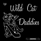 wild cat daddies vinyl goodness